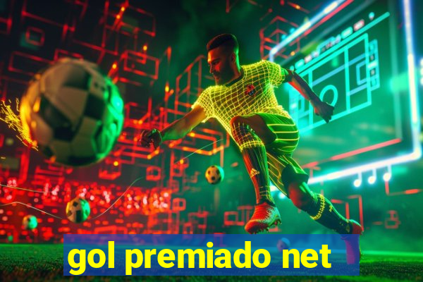 gol premiado net - Riches